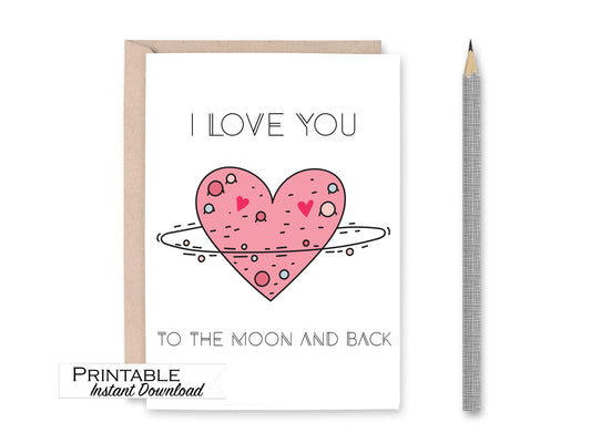Heart I Love You to the Moon and Back Card Printable - Digital Download