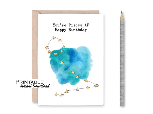 Pisces AF Constellation Funny Birthday Card Printable - Digital Download