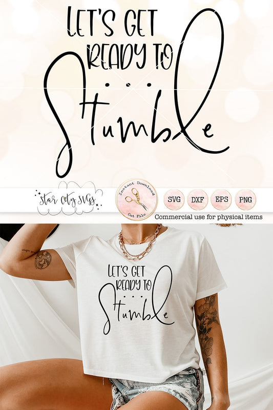 Let's Get Ready to Stumble SVG - Funny St. Patricks Day