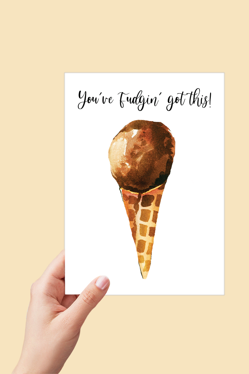 You've Fudgin' got this Card Encouragement Card Printable - Digital Download