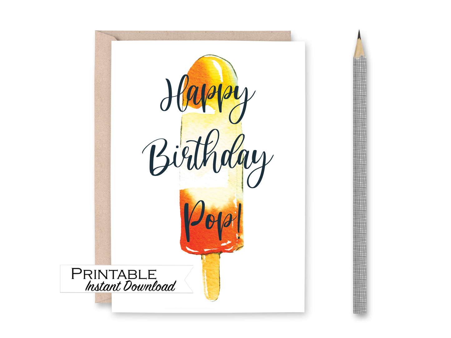Happy Birthday Pop - Orange Popsicle Card Printable - Digital Download