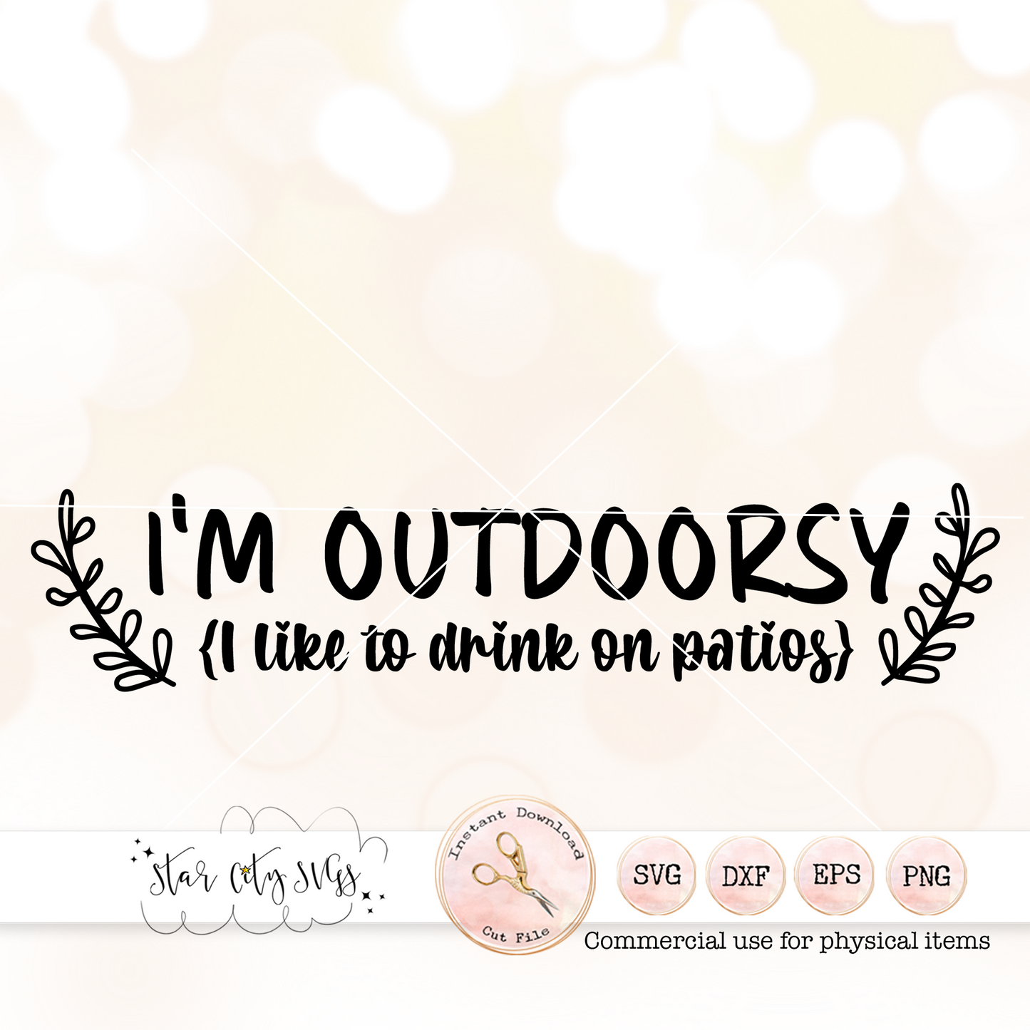 I'm Outdoorsy, I like to Drink on Patios Svg