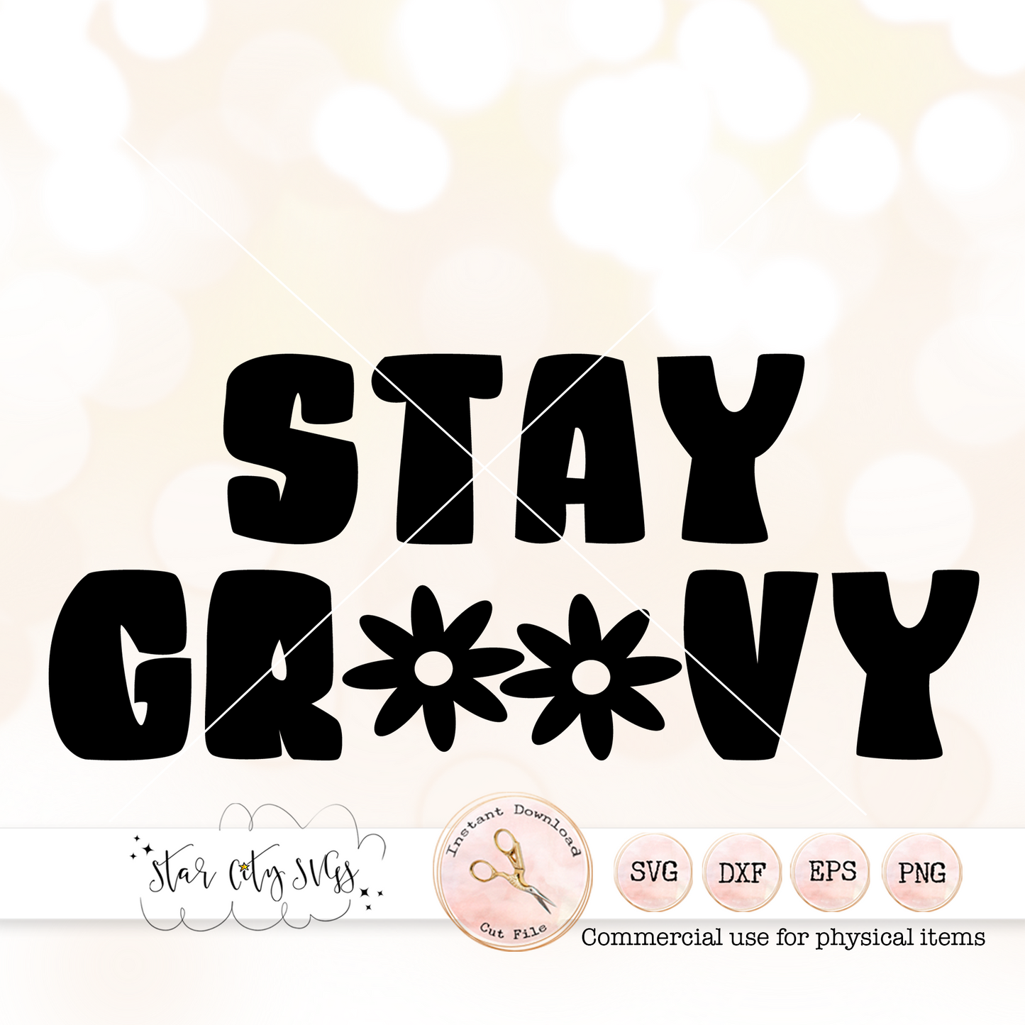 Stay Groovy SVG Cut File