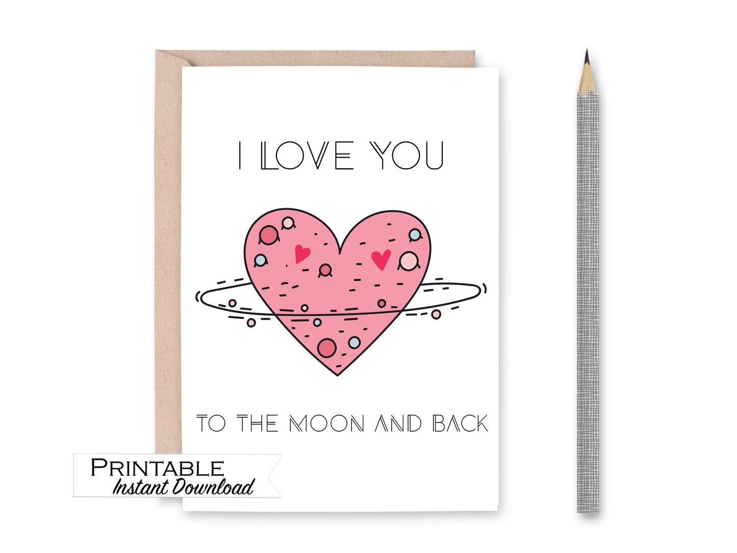 Heart I Love You to the Moon and Back Card Printable - Digital Download
