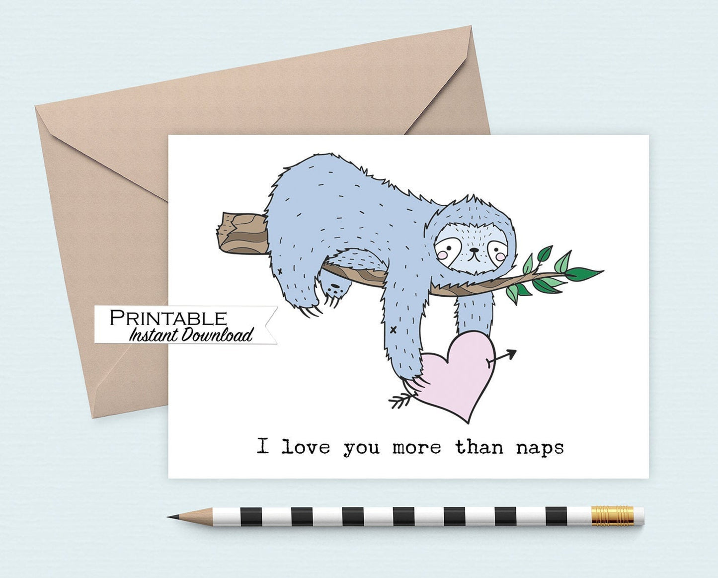 Sleepy Sloth Printable Card - I Love you More than Naps Printable - Digital Download