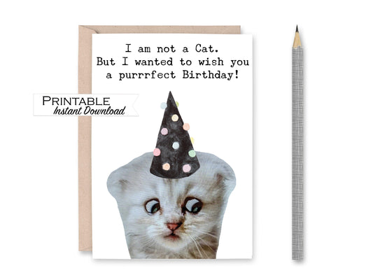I am Not a Cat - Funny Cat Birthday Card Printable - Digital Download
