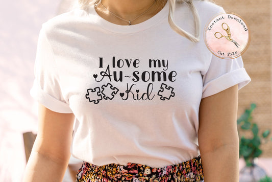 I Love my Au-some Kid - Autism Mom SVG Cut File