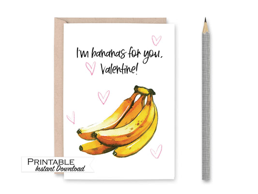 I'm Bananas for you Valentine Card Printable - Digital Download