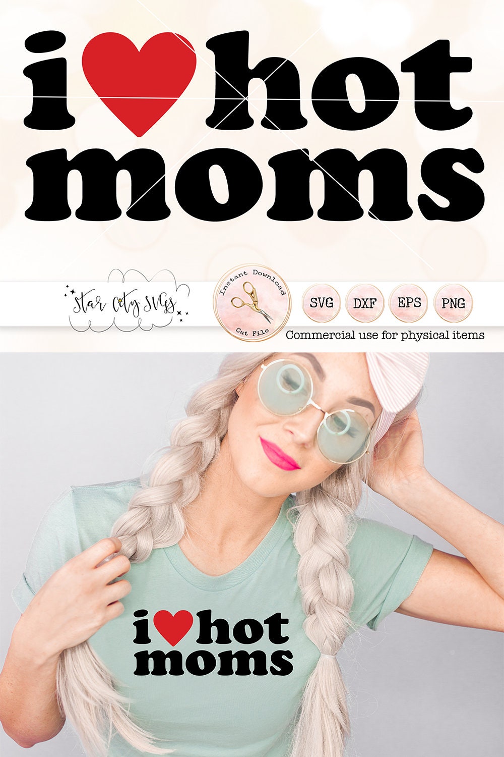 I Love Hot Moms SVG