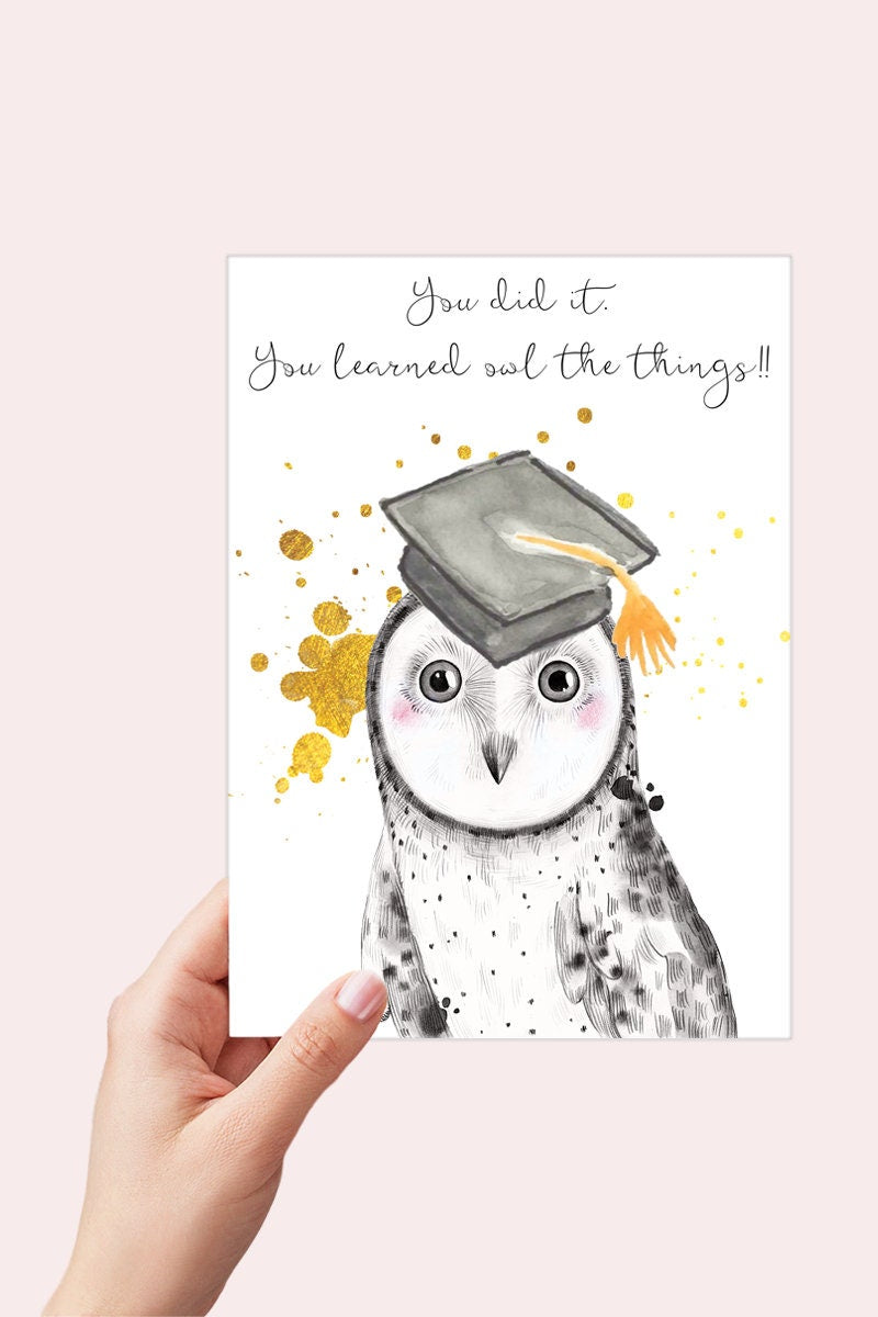 Owl Graduation Card - You did it, You Learned Owl the Things (All the Things)