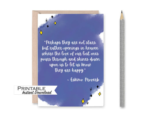 Sympathy Card Printable - Perhaps they are not Stars but rather Openings in Heaven