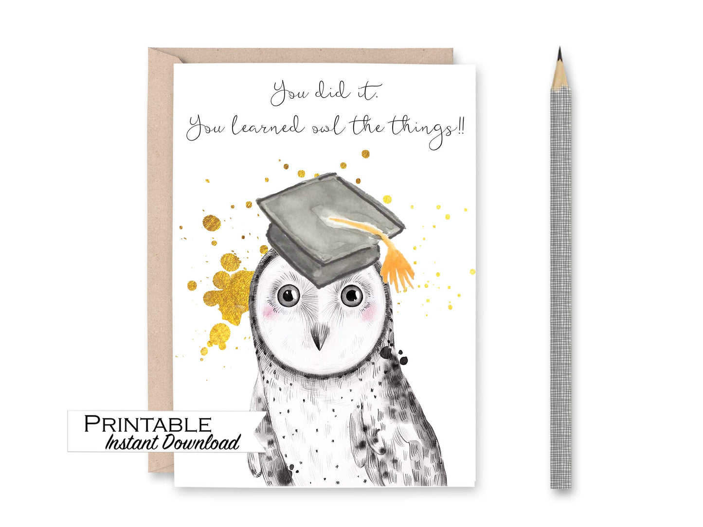 Owl Graduation Card - You did it, You Learned Owl the Things (All the Things)