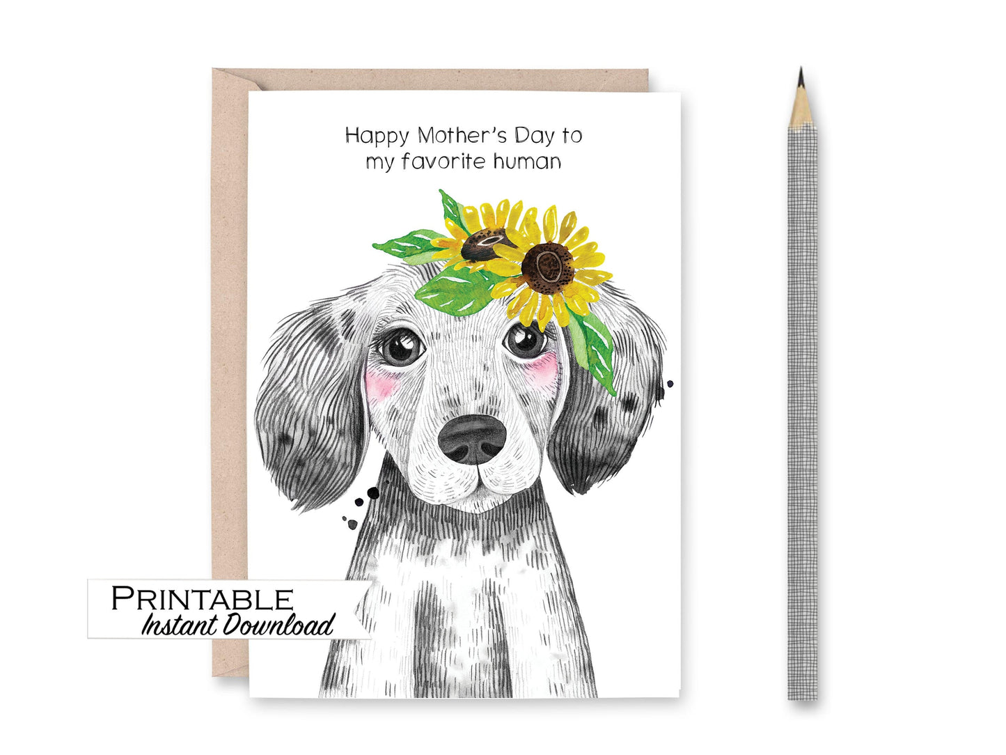 Funny Mothers Day Card from the Dog, Dog Mom Printable Card, Sunflowers and Dog Instant Download