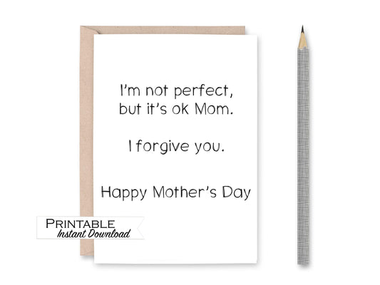 Funny Mothers Day Card Printable, Minimalist I Forgive You Card for Mom Instant Download