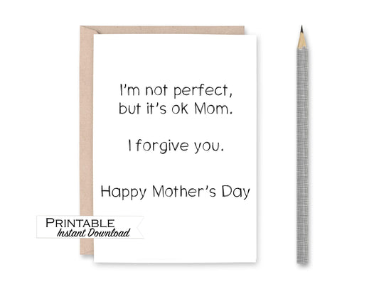 Funny Mothers Day Card Printable, Minimalist I Forgive You Card for Mom Instant Download