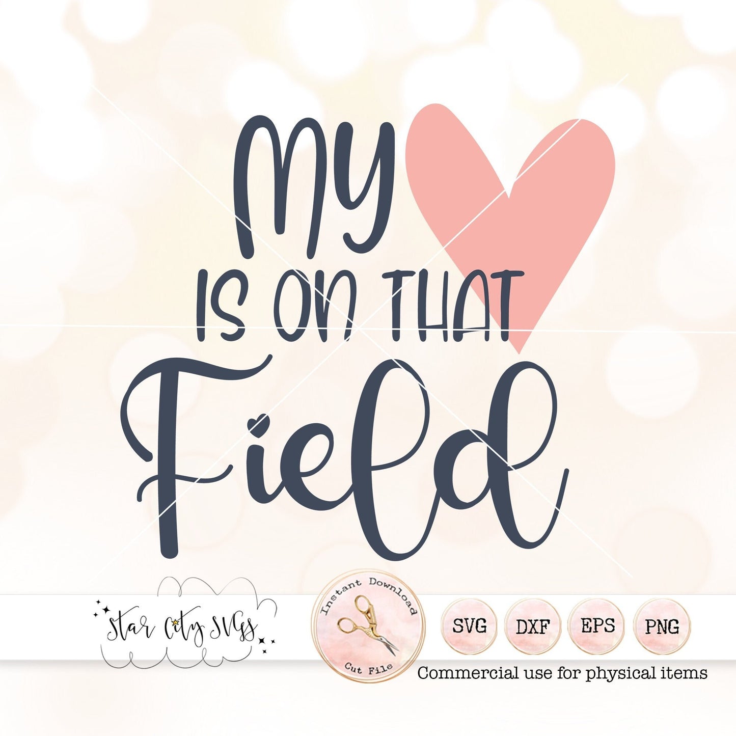 My Heart is on that Field - Sports SVG